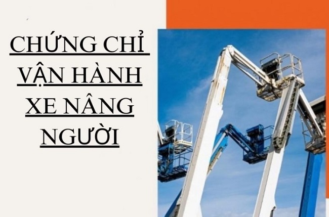 Chứng chỉ vận hành xe nâng người